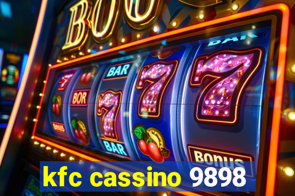 kfc cassino 9898